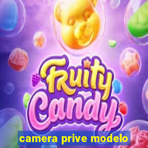 camera prive modelo